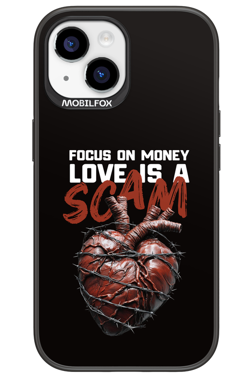 Focus on money, love is a scam - Apple iPhone 15