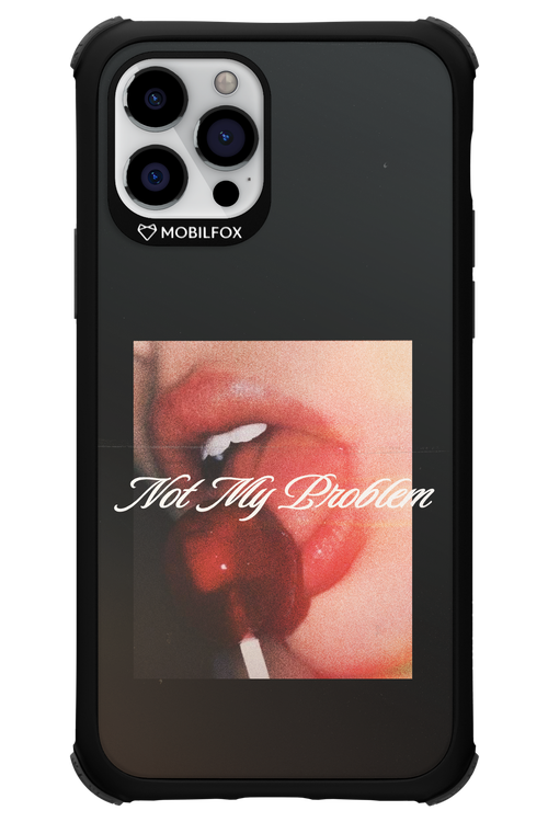 Not My Problem II 2.0 - Apple iPhone 12 Pro