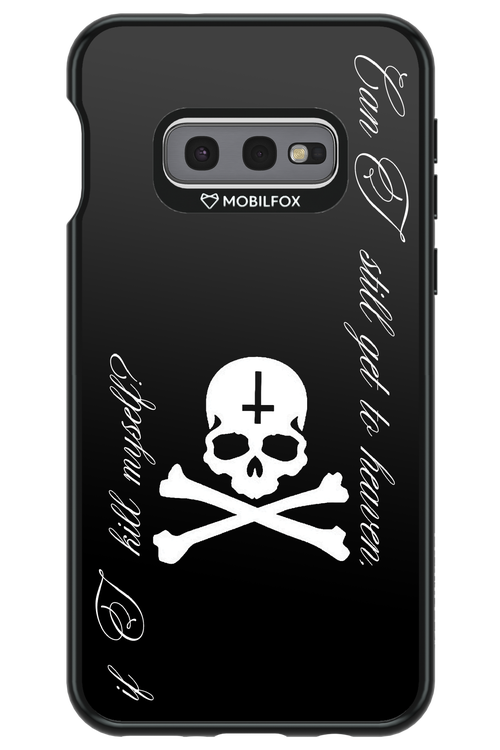 Kill myself - Samsung Galaxy S10e