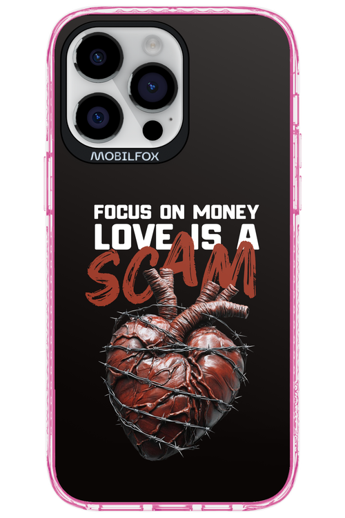 Focus on money, love is a scam - Apple iPhone 14 Pro Max