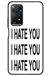 I HATE YOU 2.0 - Xiaomi Redmi Note 11Pro 4G/5G