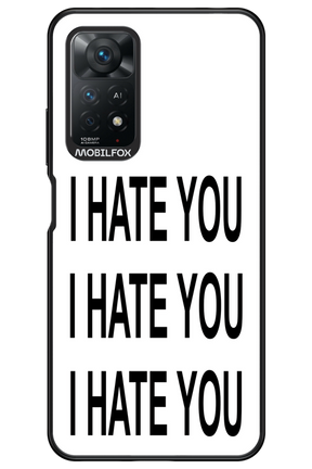 I HATE YOU 2.0 - Xiaomi Redmi Note 11Pro 4G/5G