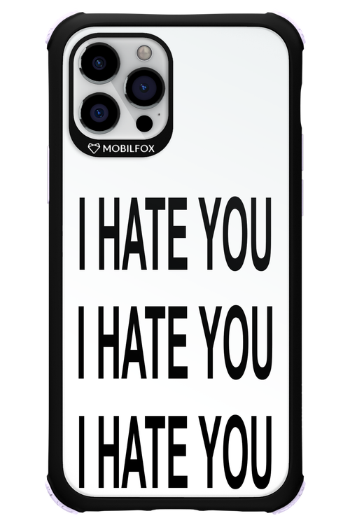 I HATE YOU 2.0 - Apple iPhone 12 Pro