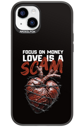 Focus on money, love is a scam - Apple iPhone 15 Plus