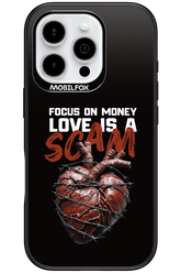 Focus on money, love is a scam - Apple iPhone 16 Pro