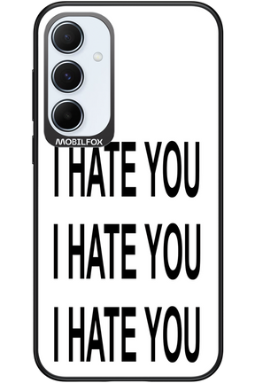 I HATE YOU 2.0 - Samsung Galaxy A55