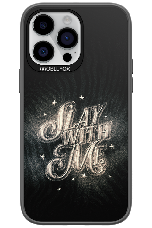 Slay with Me - Apple iPhone 14 Pro Max
