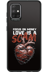 Focus on money, love is a scam - Samsung Galaxy A71