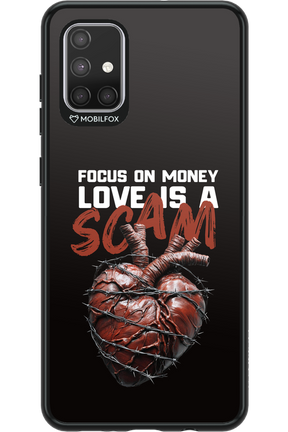 Focus on money, love is a scam - Samsung Galaxy A71