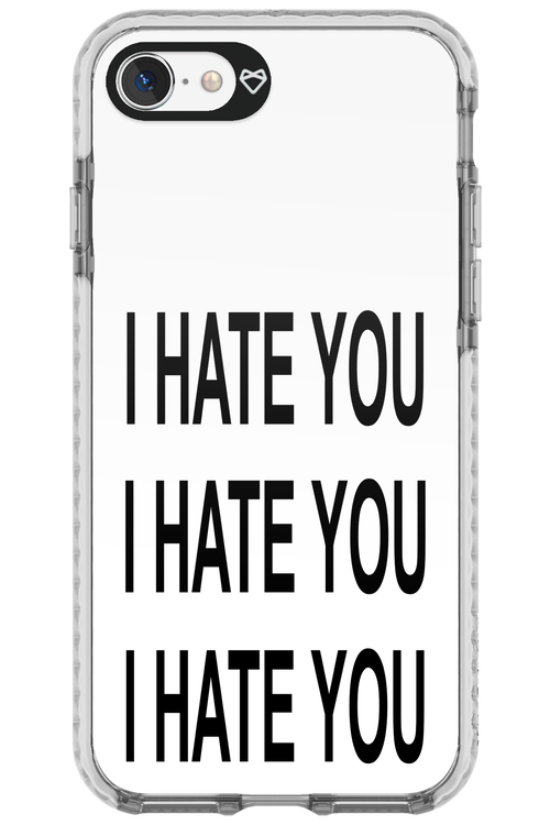 I HATE YOU - Apple iPhone 8