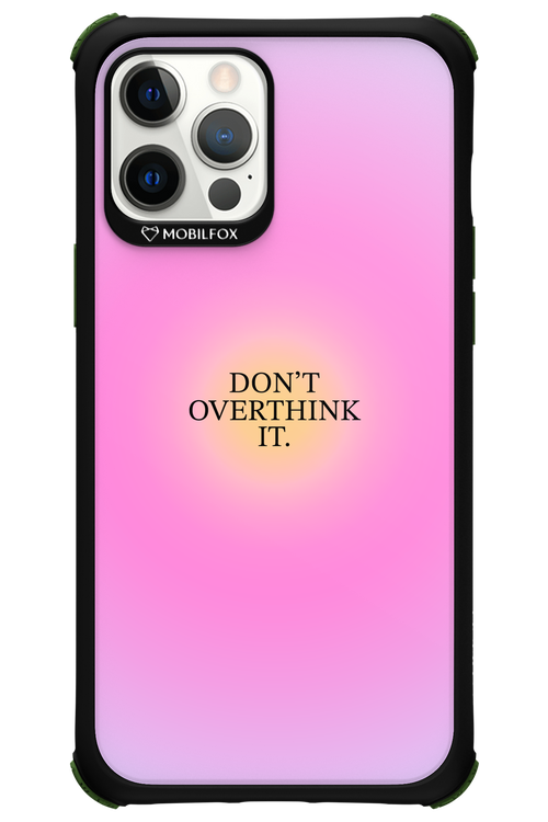 Don_t Overthink It - Apple iPhone 12 Pro Max