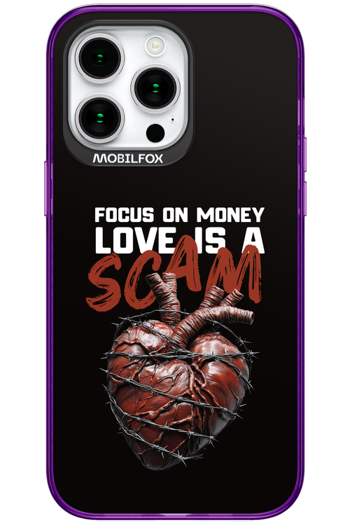 Focus on money, love is a scam 2.0 - Apple iPhone 15 Pro Max