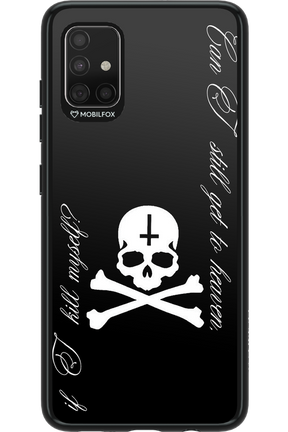 Kill myself - Samsung Galaxy A51