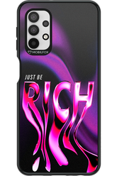 Just be rich - Samsung Galaxy A32 5G