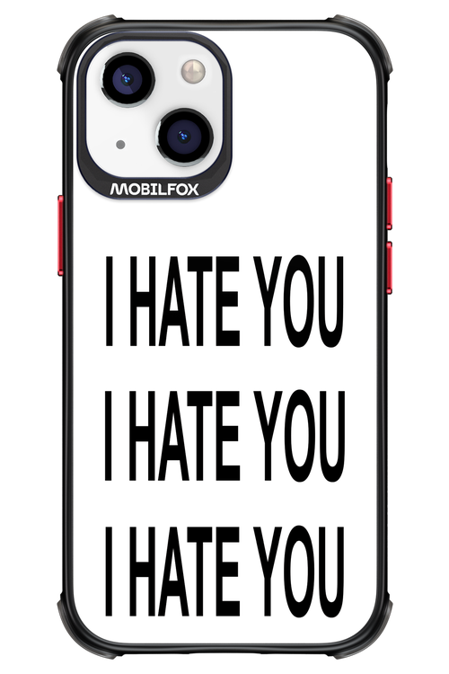 I HATE YOU 2.0 - Apple iPhone 13 Mini