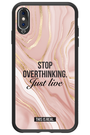Stop Overthinking - Apple iPhone XS Max