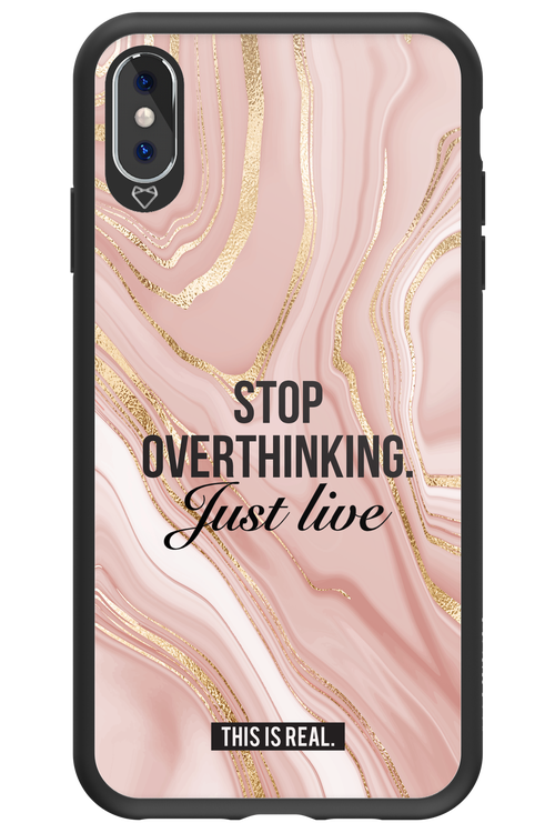 Stop Overthinking - Apple iPhone XS Max
