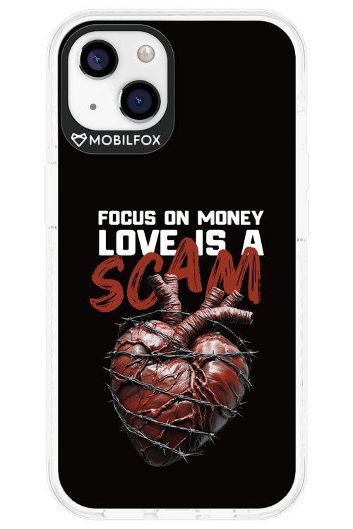 Focus on money, love is a scam - Apple iPhone 13