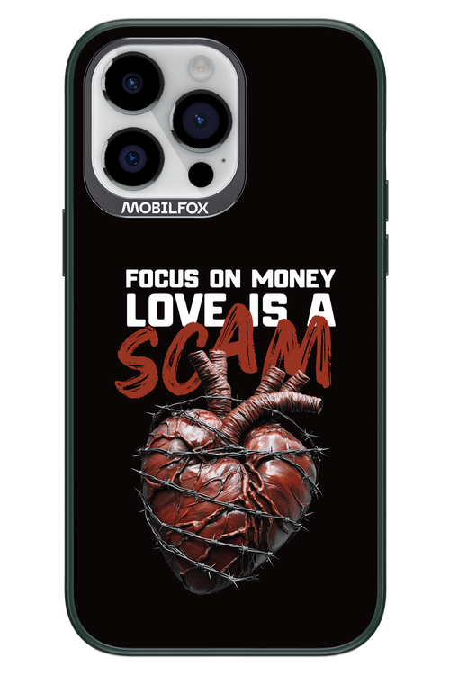 Focus on money, love is a scam - Apple iPhone 14 Pro Max
