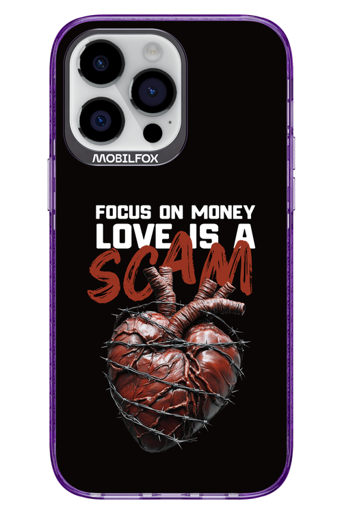 Focus on money, love is a scam - Apple iPhone 14 Pro Max