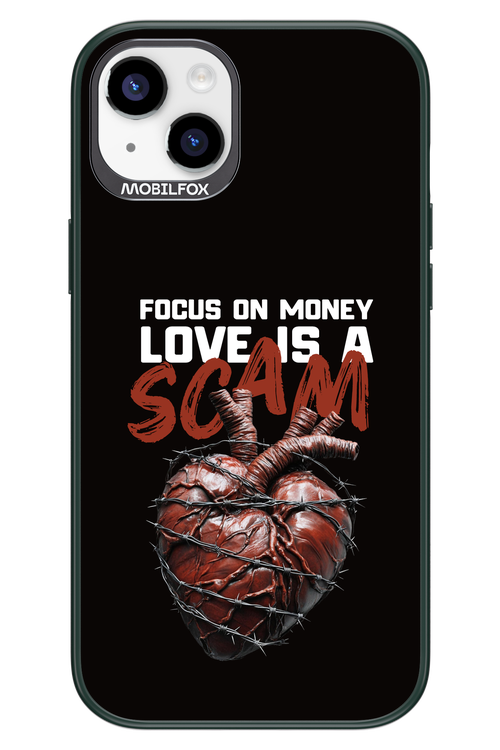 Focus on money, love is a scam - Apple iPhone 14 Plus