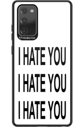 I HATE YOU 2.0 - Samsung Galaxy Note 20