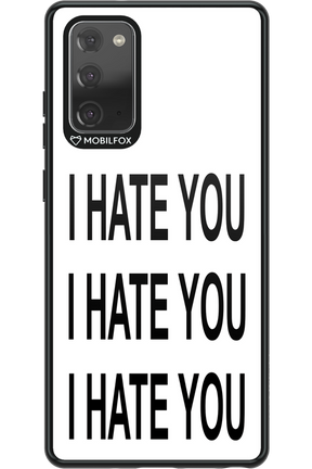 I HATE YOU 2.0 - Samsung Galaxy Note 20