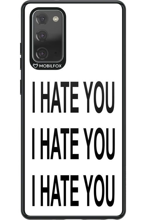 I HATE YOU 2.0 - Samsung Galaxy Note 20