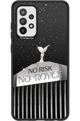 No Risk, No Royce - Samsung Galaxy A72