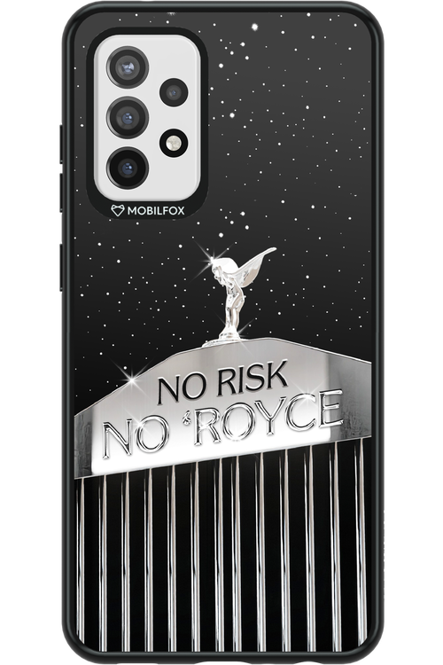 No Risk, No Royce - Samsung Galaxy A72