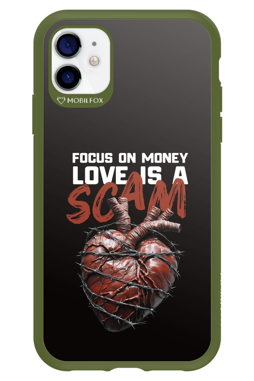 Focus on money, love is a scam - Apple iPhone 11