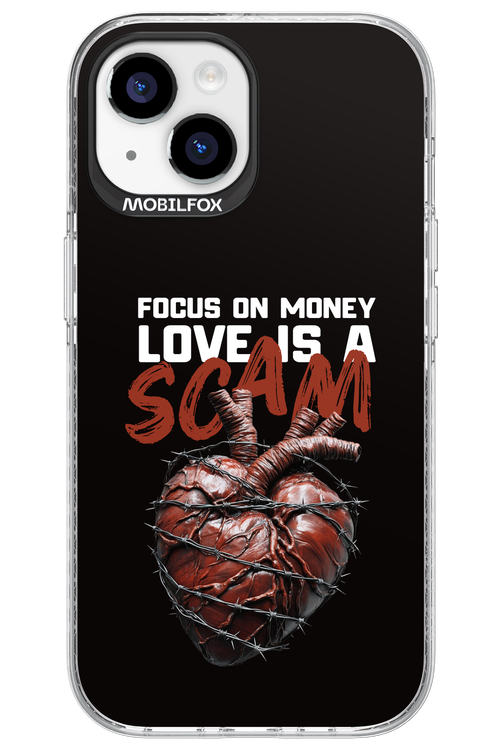 Focus on money, love is a scam - Apple iPhone 15