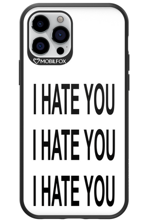 I HATE YOU 2.0 - Apple iPhone 12 Pro