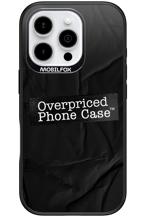 Overpriced Phone Case 2.0 - Apple iPhone 16 Pro