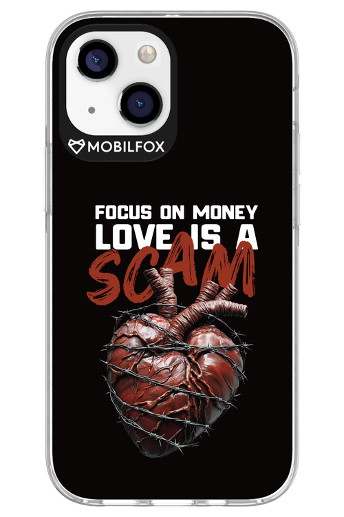 Focus on money, love is a scam - Apple iPhone 13 Mini