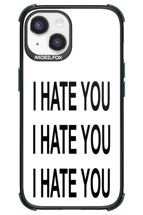 I HATE YOU 2.0 - Apple iPhone 14