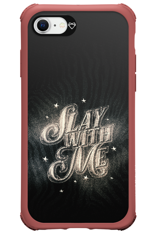 Slay with Me - Apple iPhone 8