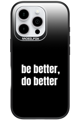 Be Better Black - Apple iPhone 16 Pro