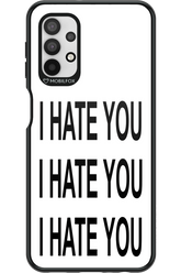 I HATE YOU 2.0 - Samsung Galaxy A32 5G