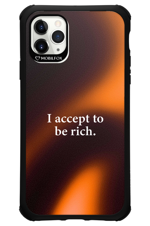 I accept to be rich - Apple iPhone 11 Pro Max