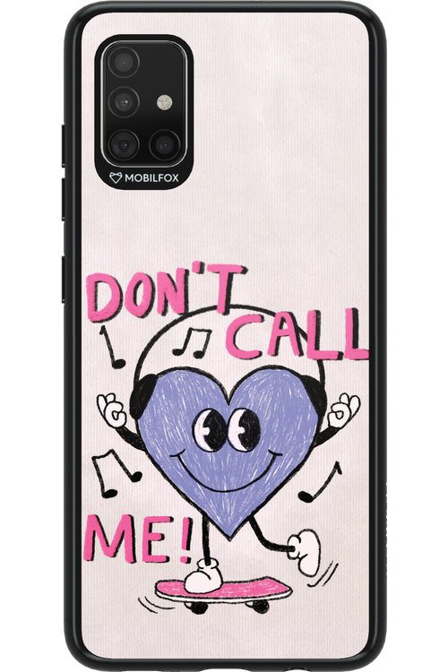 Don't Call Me! - Samsung Galaxy A51