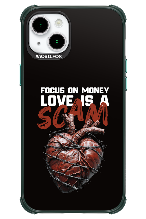 Focus on money, love is a scam - Apple iPhone 15 Plus