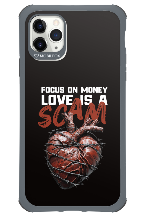Focus on money, love is a scam - Apple iPhone 11 Pro Max