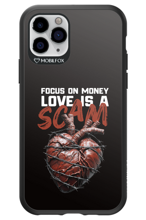 Focus on money, love is a scam - Apple iPhone 11 Pro