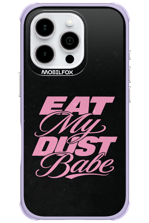 Eat My Dust 2.0 - Apple iPhone 16 Pro