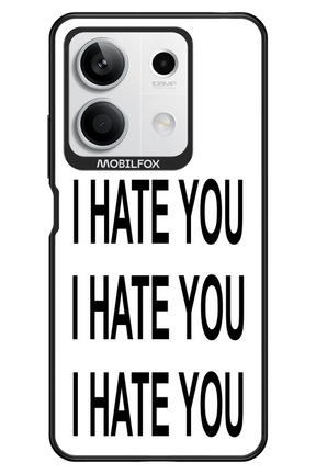 I HATE YOU 2.0 - Xiaomi Redmi Note 13 5G