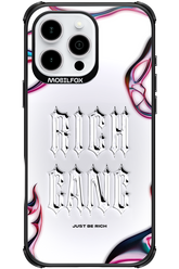 Just Be Rich Gang - Apple iPhone 16 Pro Max