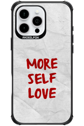 More Self Love - Apple iPhone 16 Pro Max