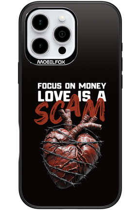 Focus on money, love is a scam - Apple iPhone 16 Pro Max