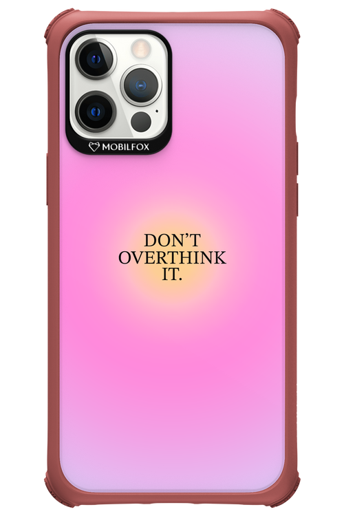 Don_t Overthink It - Apple iPhone 12 Pro Max